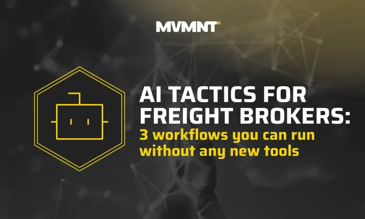 AI Tactics for Freight Brokers - 3 workflows you can run without any new tools